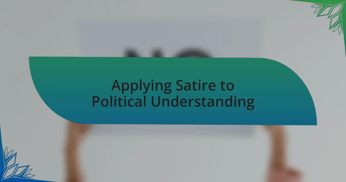 Applying Satire to Political Understanding