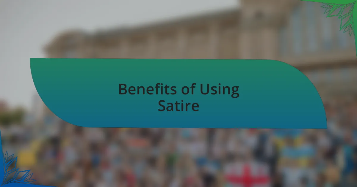Benefits of Using Satire