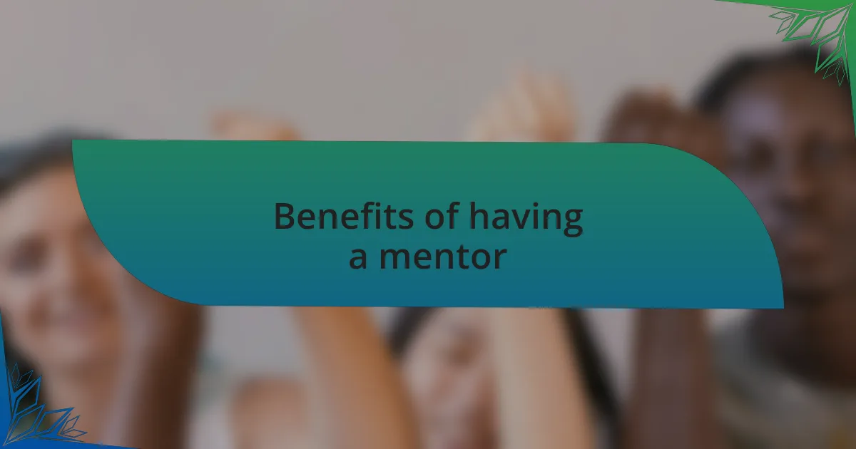 Benefits of having a mentor