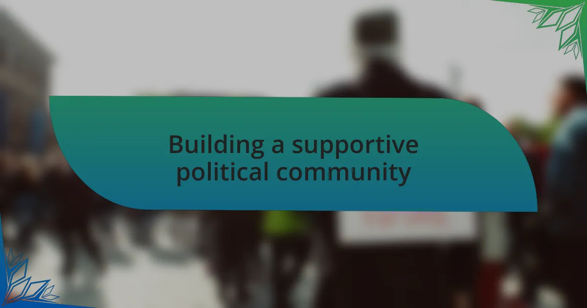 Building a supportive political community