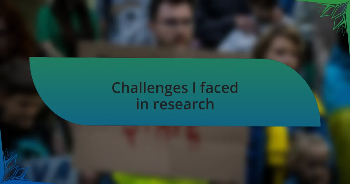 Challenges I faced in research