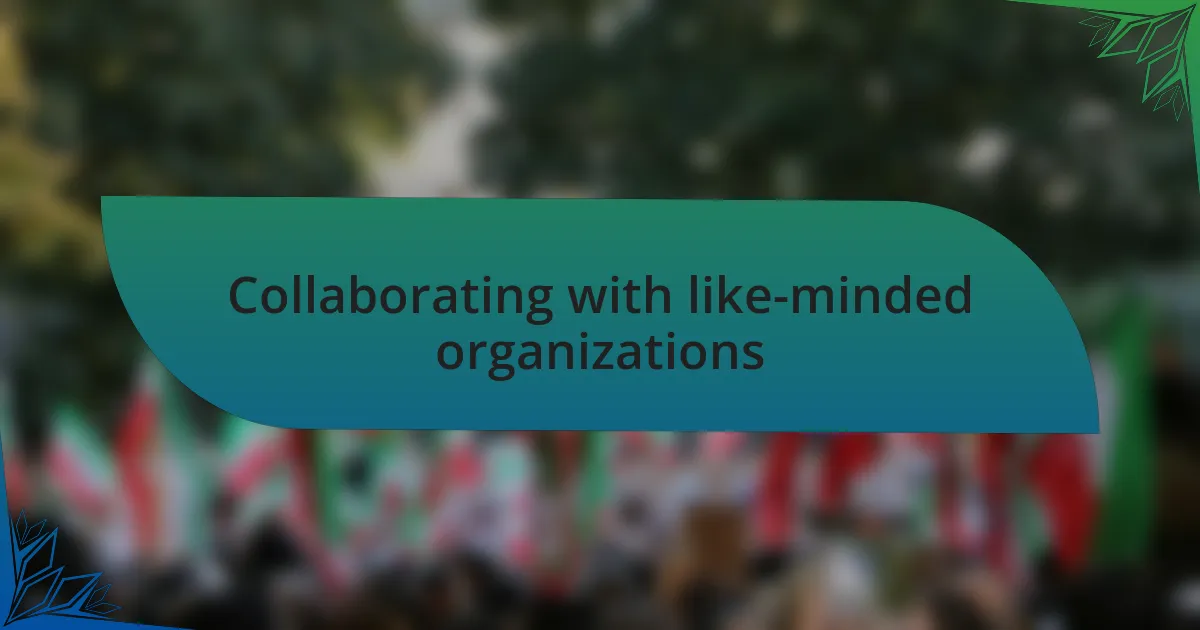 Collaborating with like-minded organizations