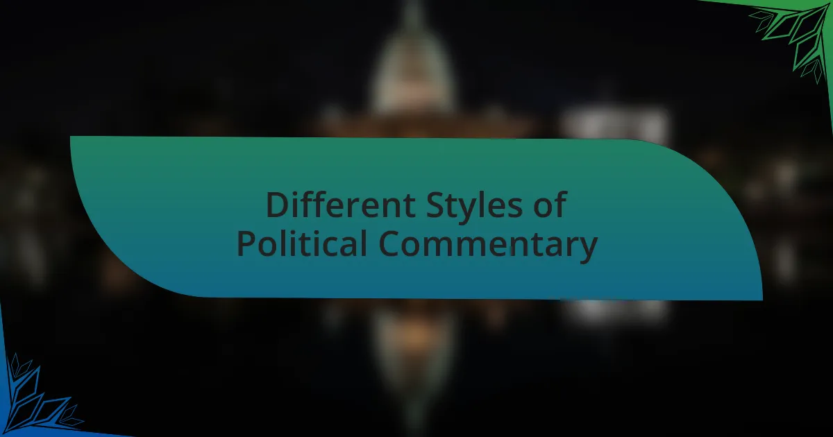 Different Styles of Political Commentary