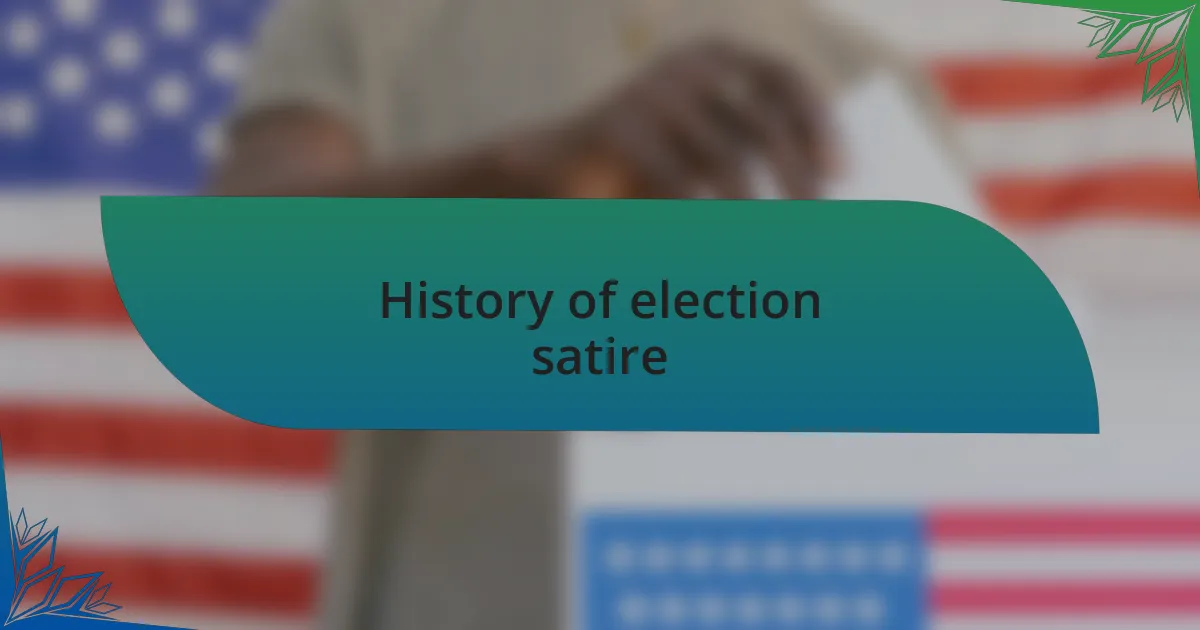 History of election satire