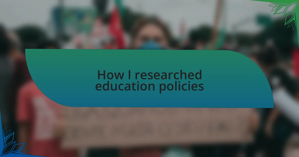 How I researched education policies