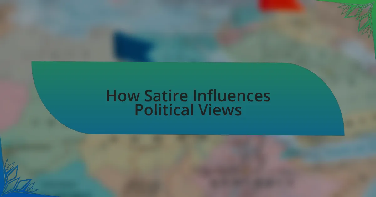 How Satire Influences Political Views