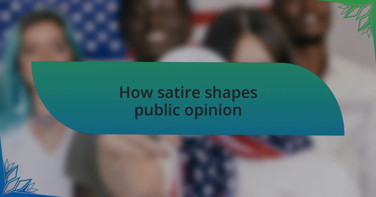 How satire shapes public opinion