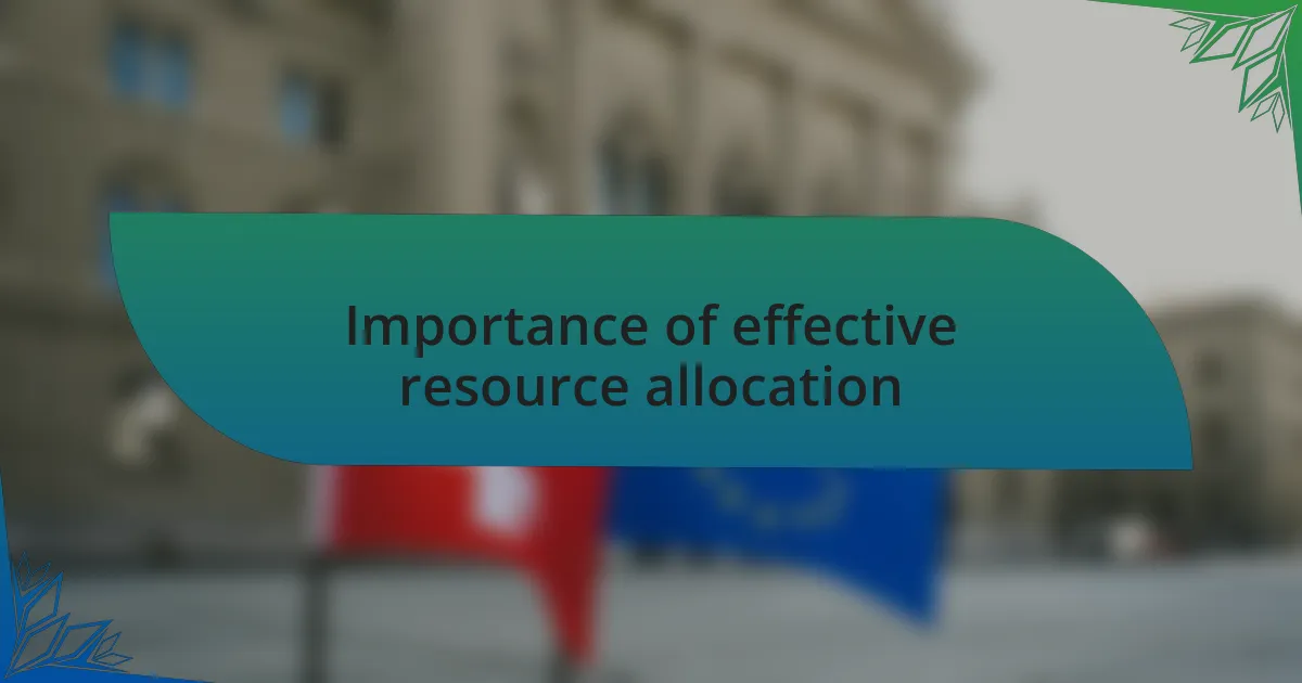 Importance of effective resource allocation