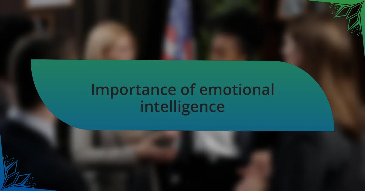 Importance of emotional intelligence