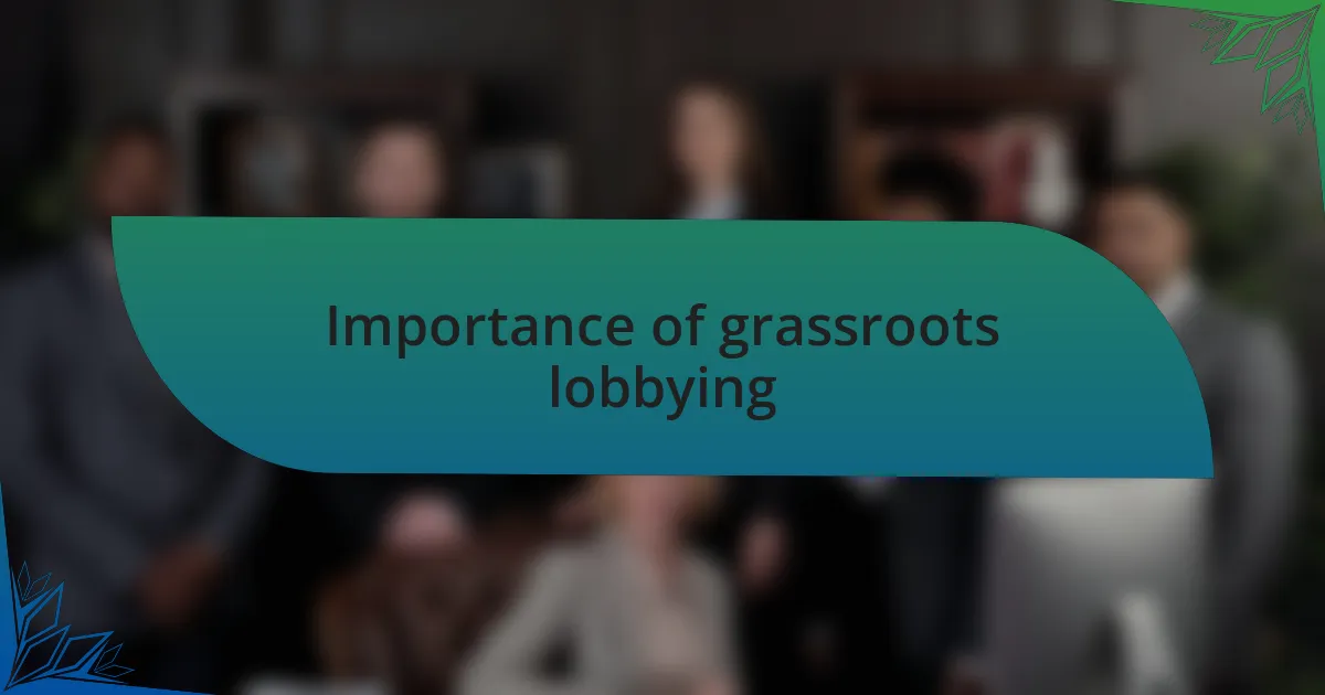 Importance of grassroots lobbying