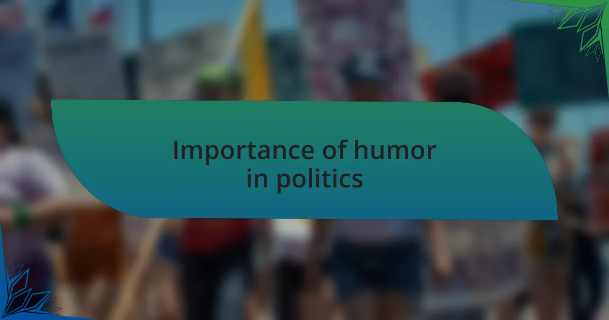 Importance of humor in politics
