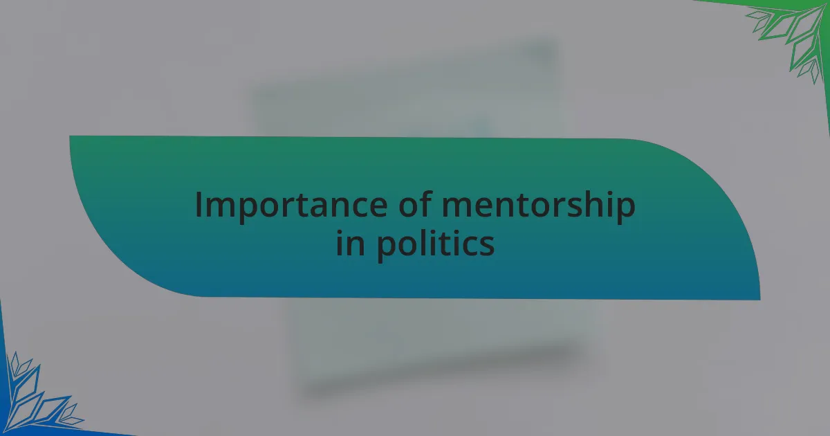 Importance of mentorship in politics