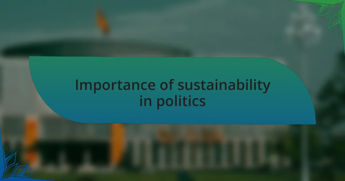 Importance of sustainability in politics