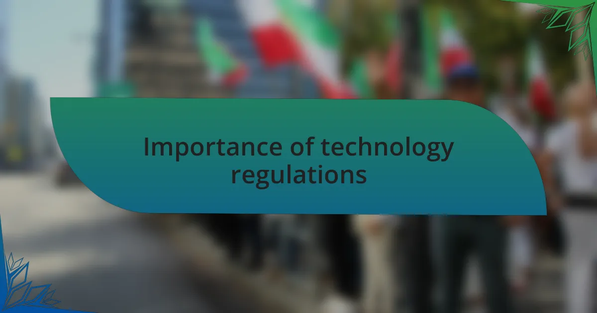 Importance of technology regulations