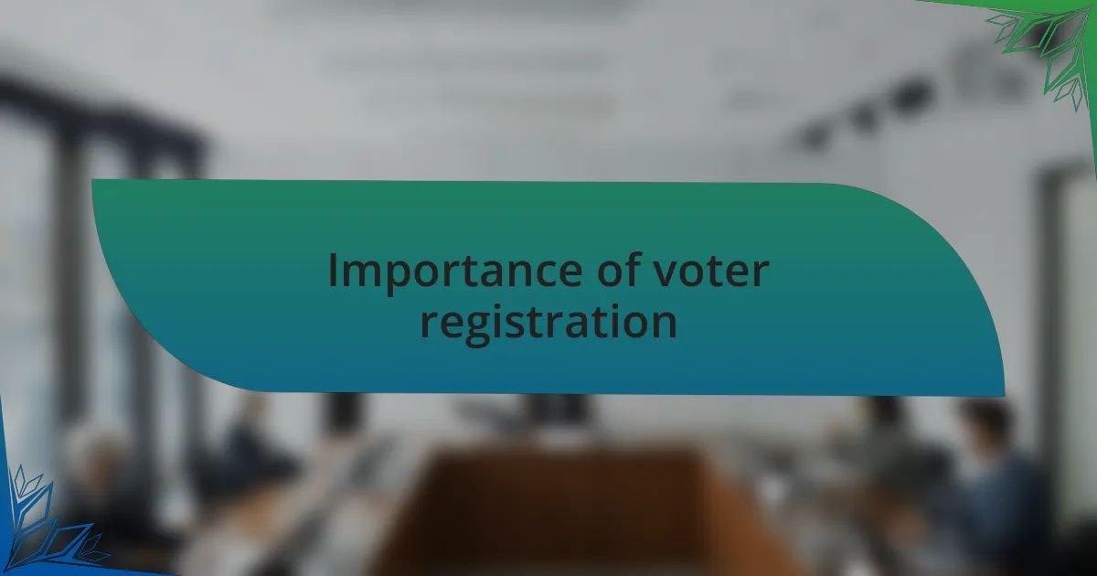 Importance of voter registration