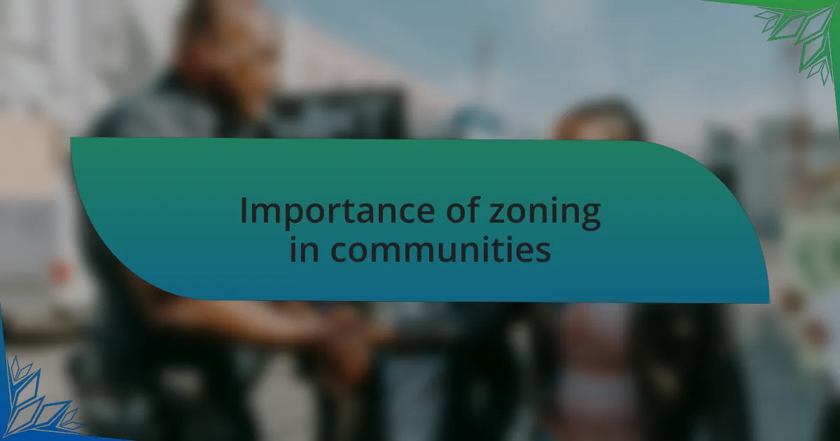 Importance of zoning in communities