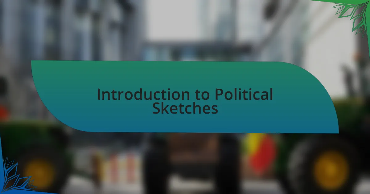 Introduction to Political Sketches