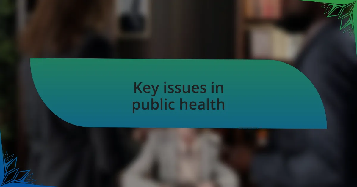 Key issues in public health