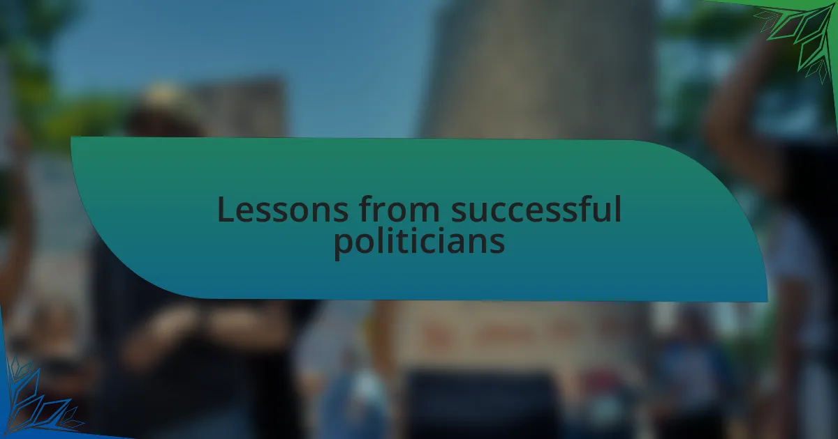 Lessons from successful politicians