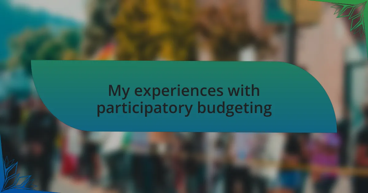 My experiences with participatory budgeting