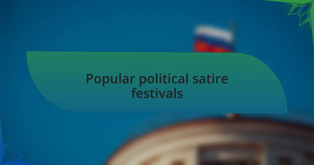 Popular political satire festivals