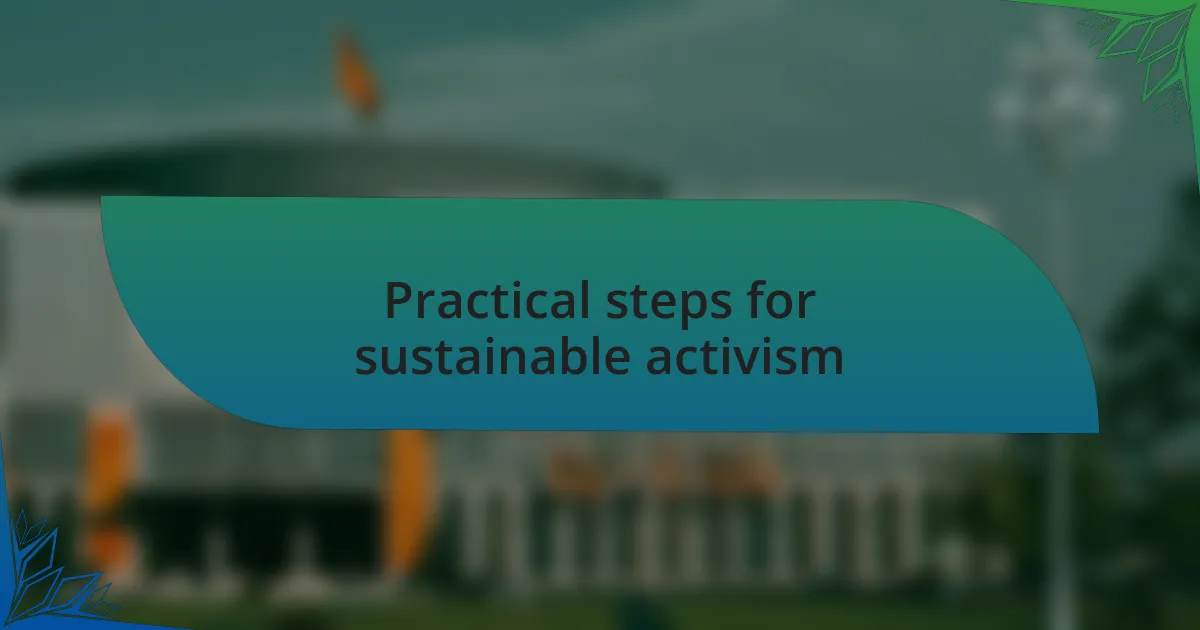Practical steps for sustainable activism
