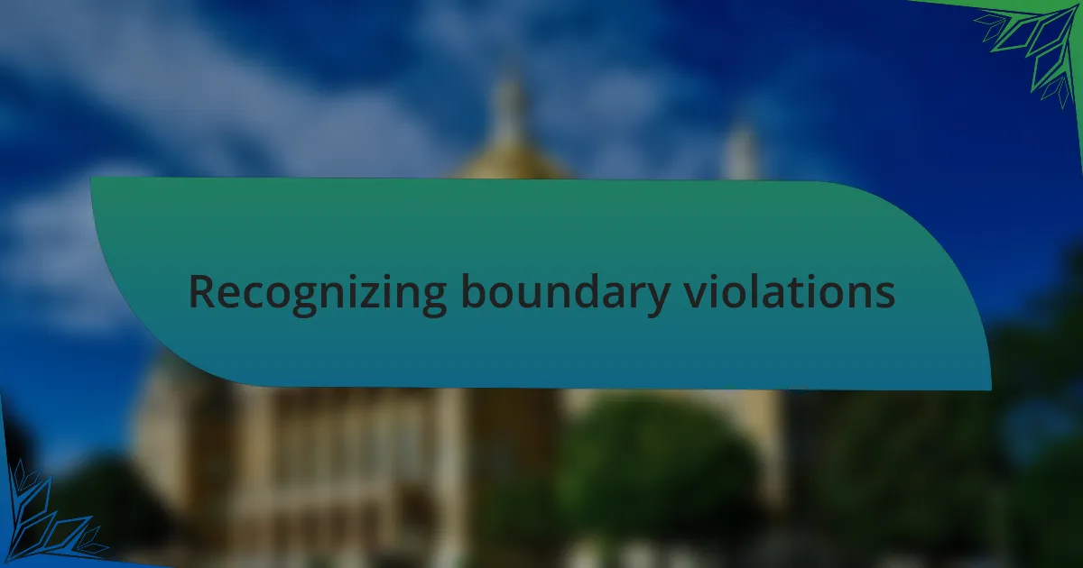 Recognizing boundary violations