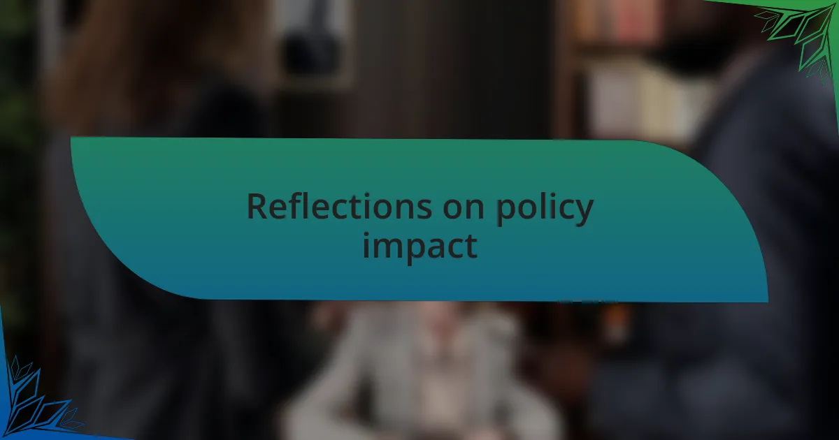 Reflections on policy impact
