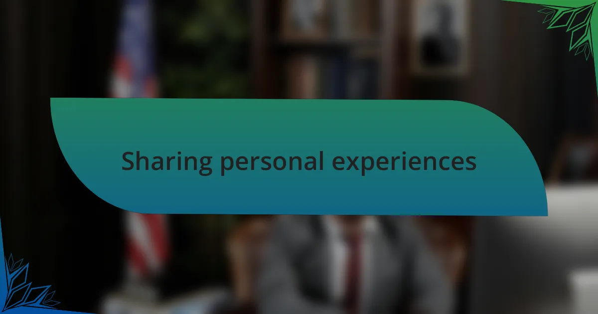 Sharing personal experiences