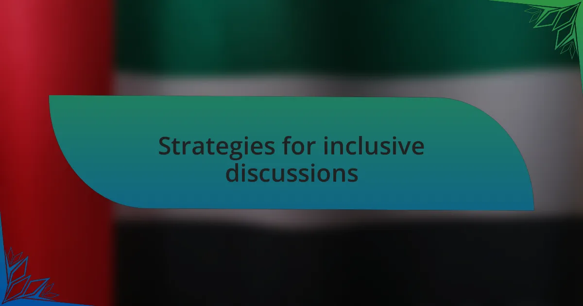 Strategies for inclusive discussions