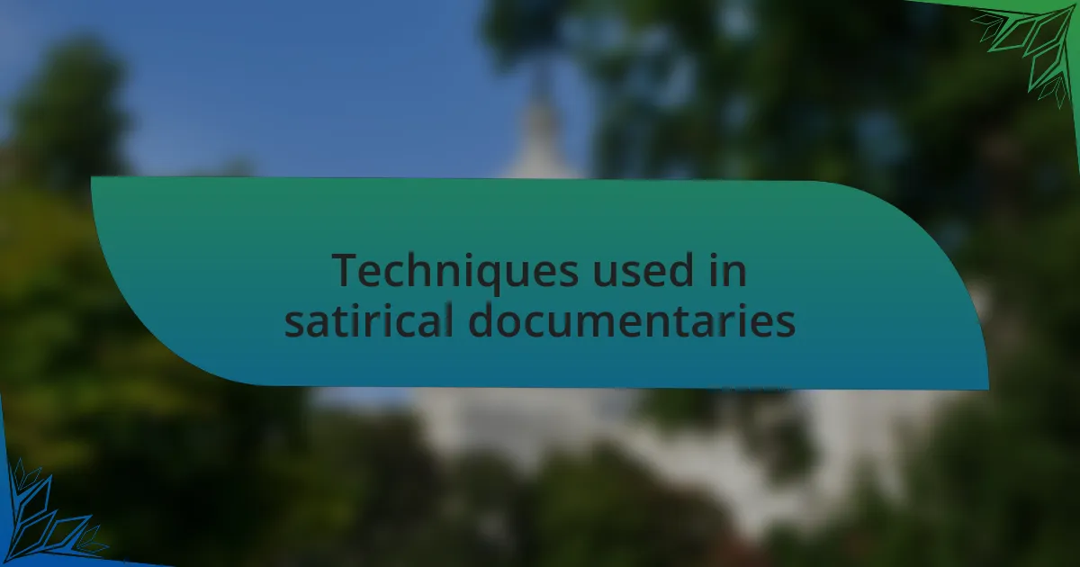 Techniques used in satirical documentaries