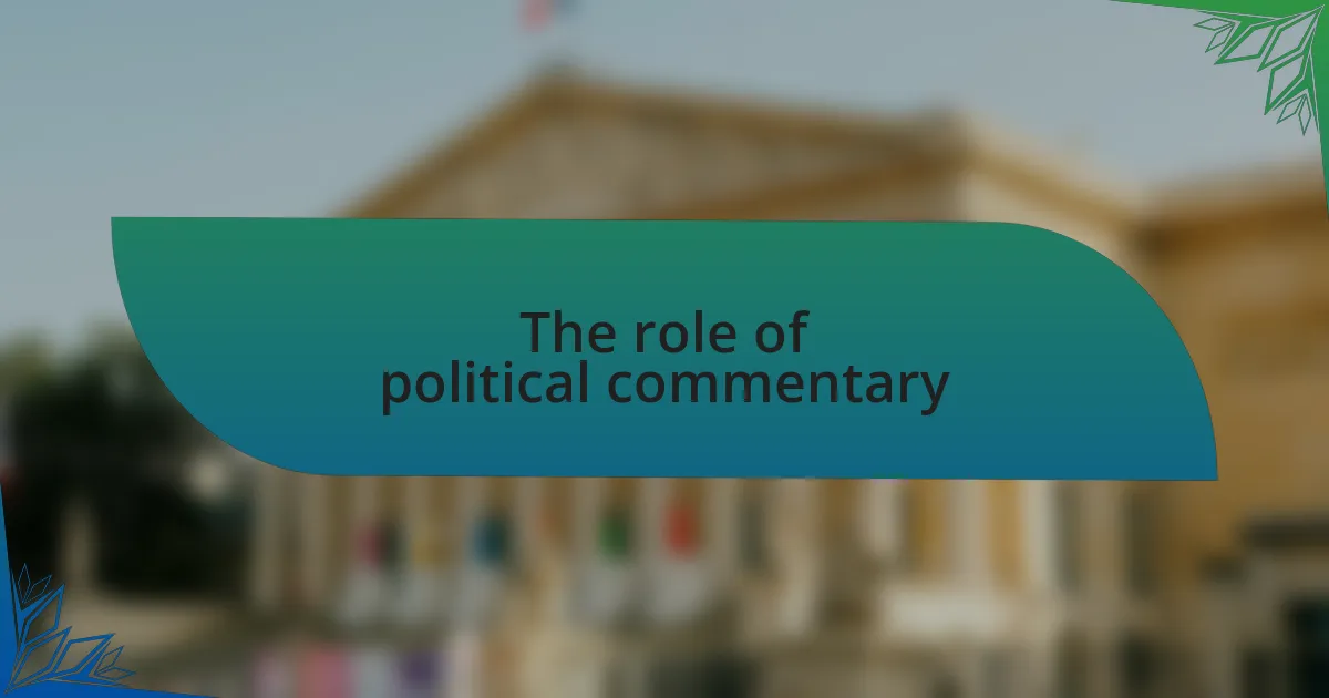 The role of political commentary