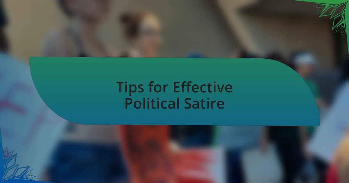 Tips for Effective Political Satire
