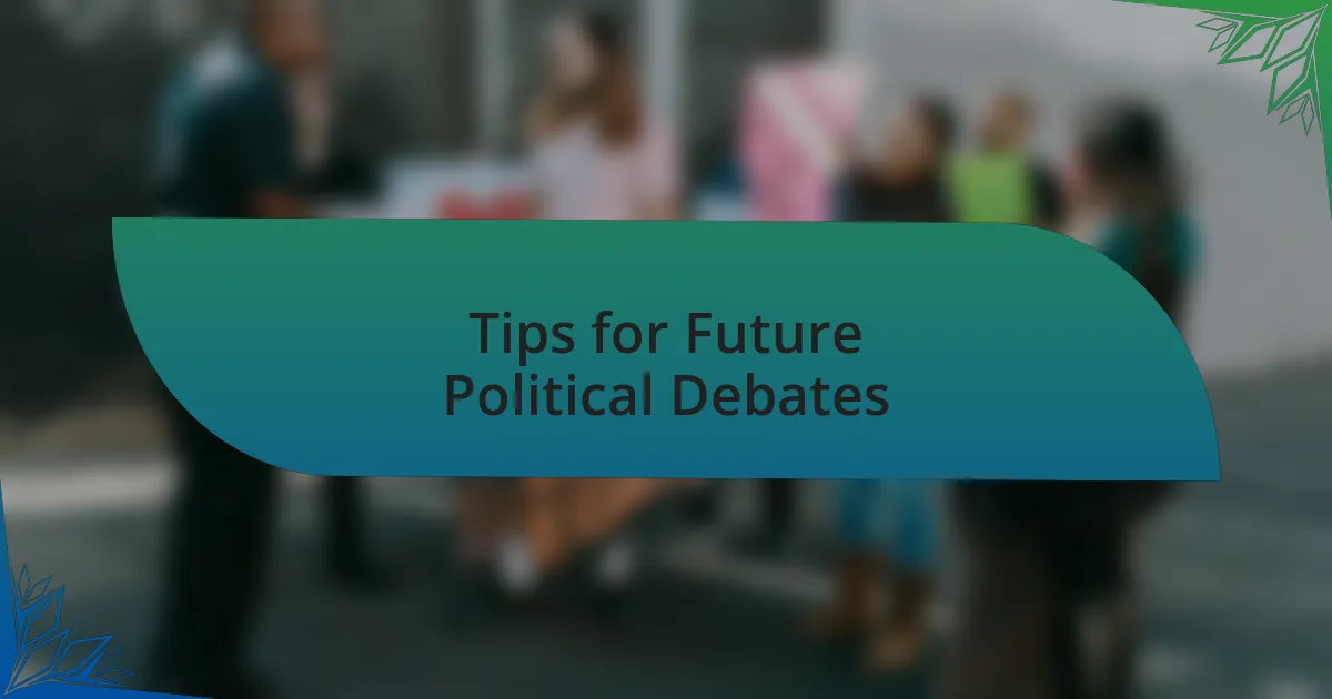 Tips for Future Political Debates