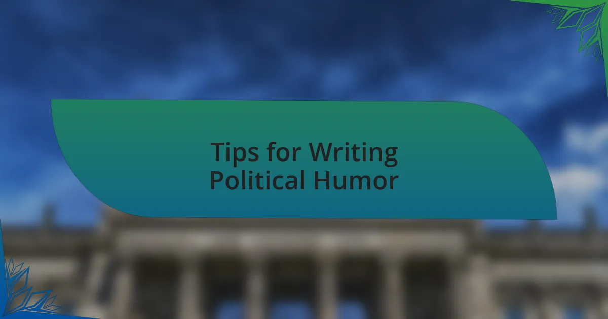 Tips for Writing Political Humor