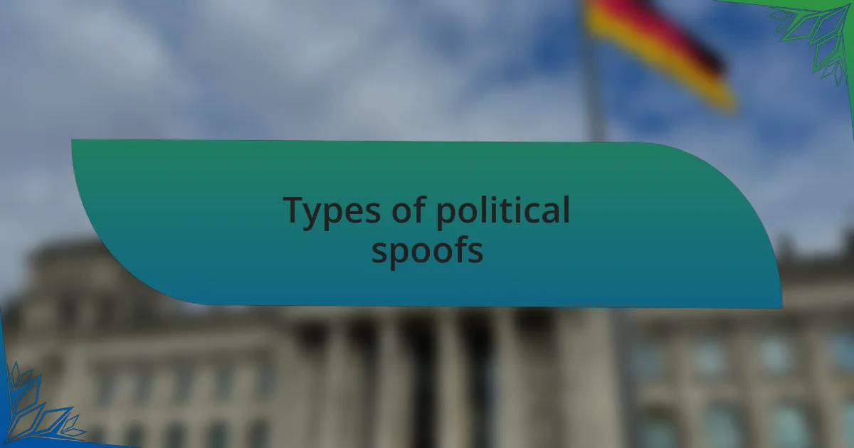 Types of political spoofs