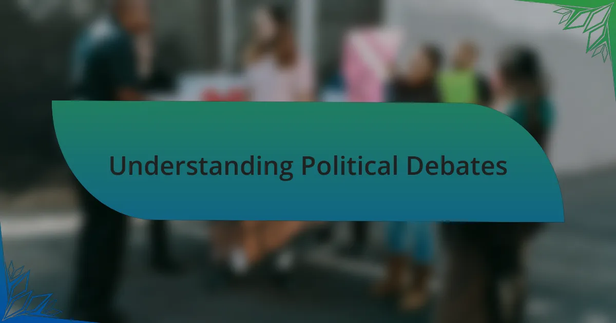Understanding Political Debates