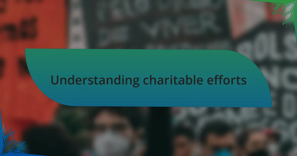 Understanding charitable efforts